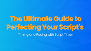 The-Ultimate-Guide-to-Perfecting-Your-Scripts-Timing-and-Pacing-with-Script-Timer