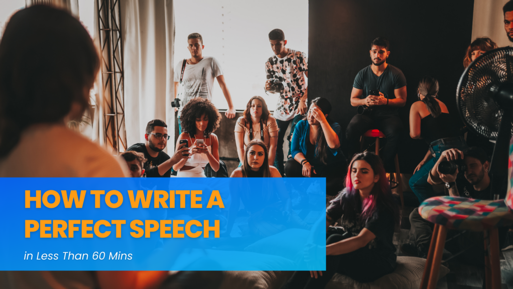 How to Write a Perfect Speech in Less Than 60 Mins