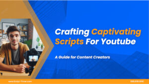 Crafting Captivating Scripts for YouTube: A Guide for Content Creators