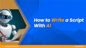 How to write a script with ai