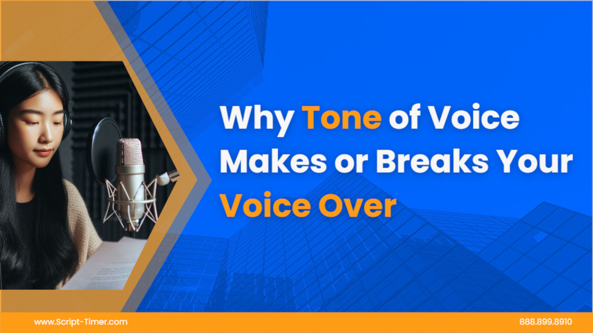 Voice Over Timer Why Tone of Voice Makes or Breaks your Voice Over - SCRIPT TIMER