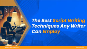 Best Script Writing Techniques