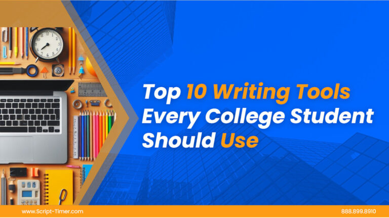 Top 10 Writing Tools Every College Student Should Use - SCRIPT TIMER